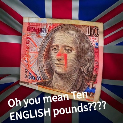 A cartoon of a £10 note with the Union Flag behind it. Text reads Oh you mean 10 ENGLISH pounds???